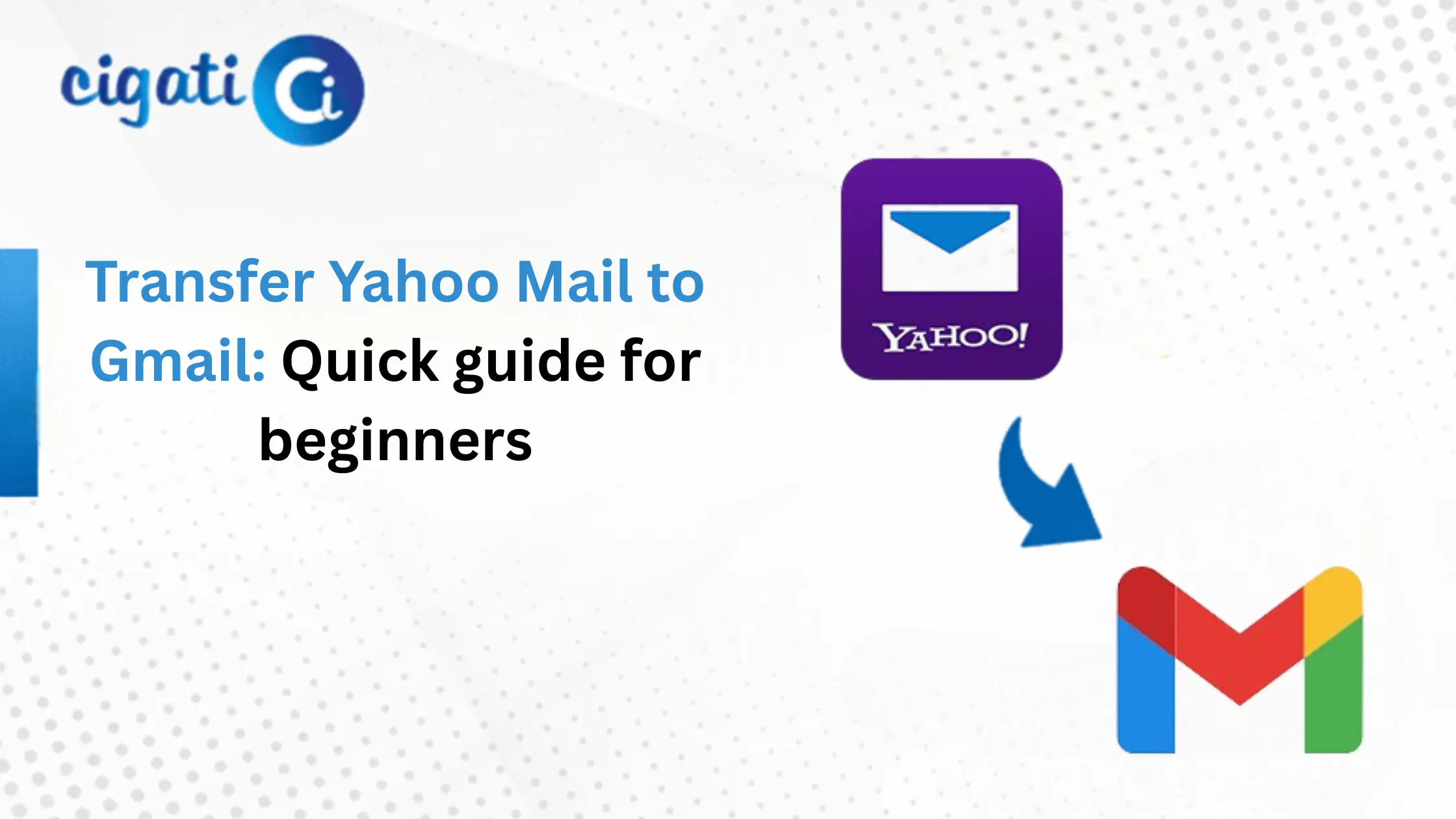 Transfer Yahoo Mail to Gmail