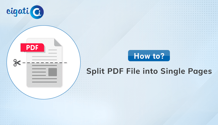 Easy Guide to Split PDF File into Single Pages - Cigati Solutions