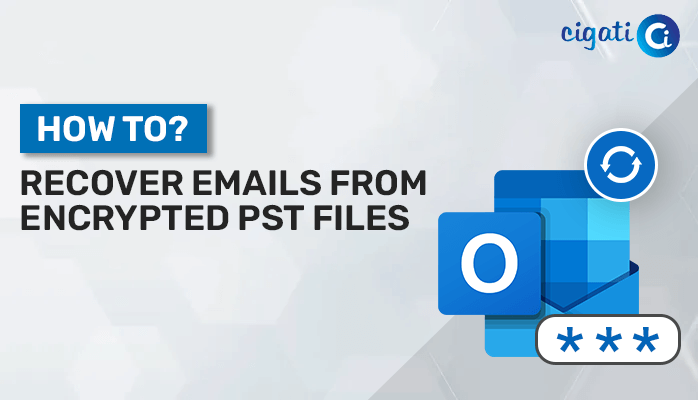 Recover Emails from Encrypted PST