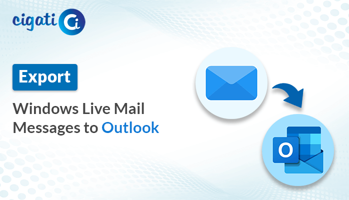 Export Windows Live Mail to Outlook