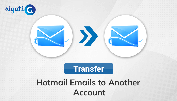 Transfer Hotmail Emails to Another Account