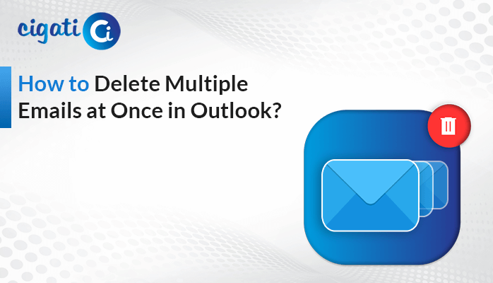 Delete Multiple Emails in Outlook