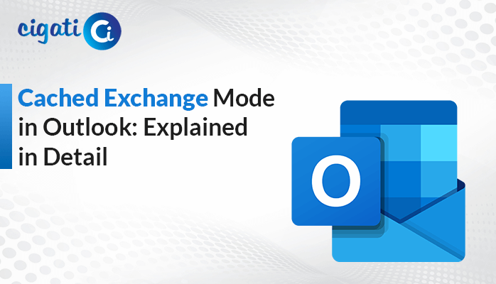 Cached Exchange Mode in Outlook