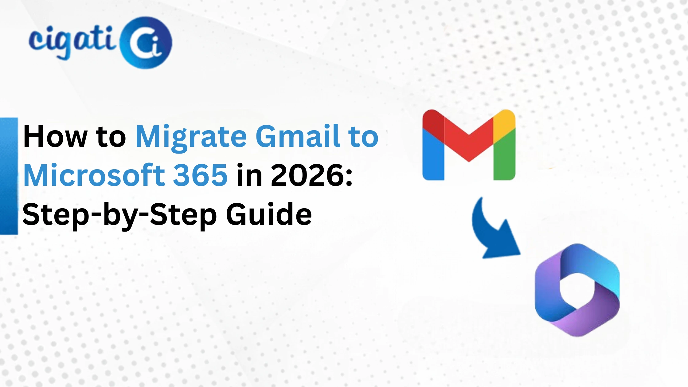 Migrate Gmail to Microsoft 365