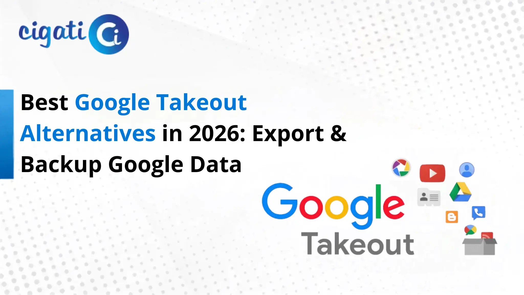 Best Google Takeout Alternatives