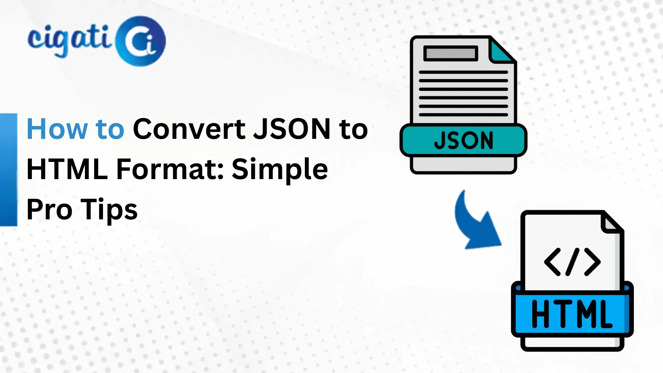 How to Convert JSON to HTML Format: Simple Pro Tips