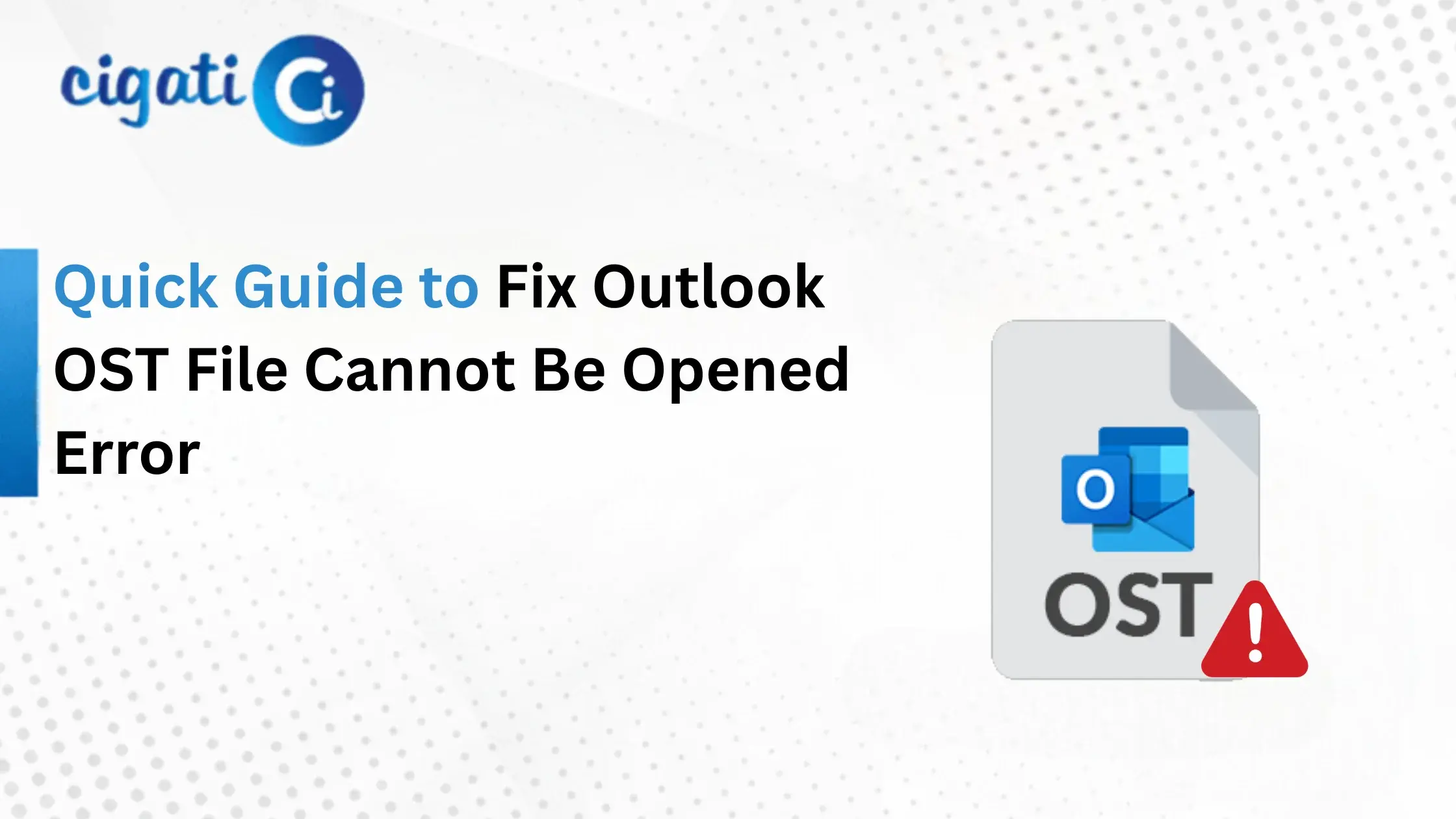 Outlook OST File Cannot Be Opened