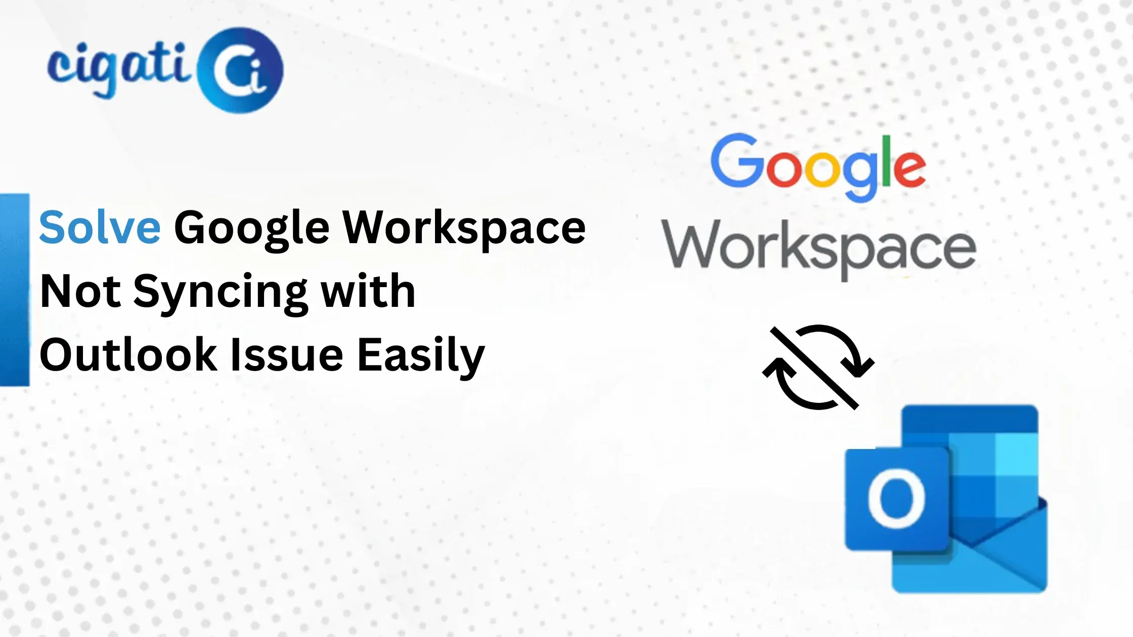 Google Workspace Not Syncing with Outlook
