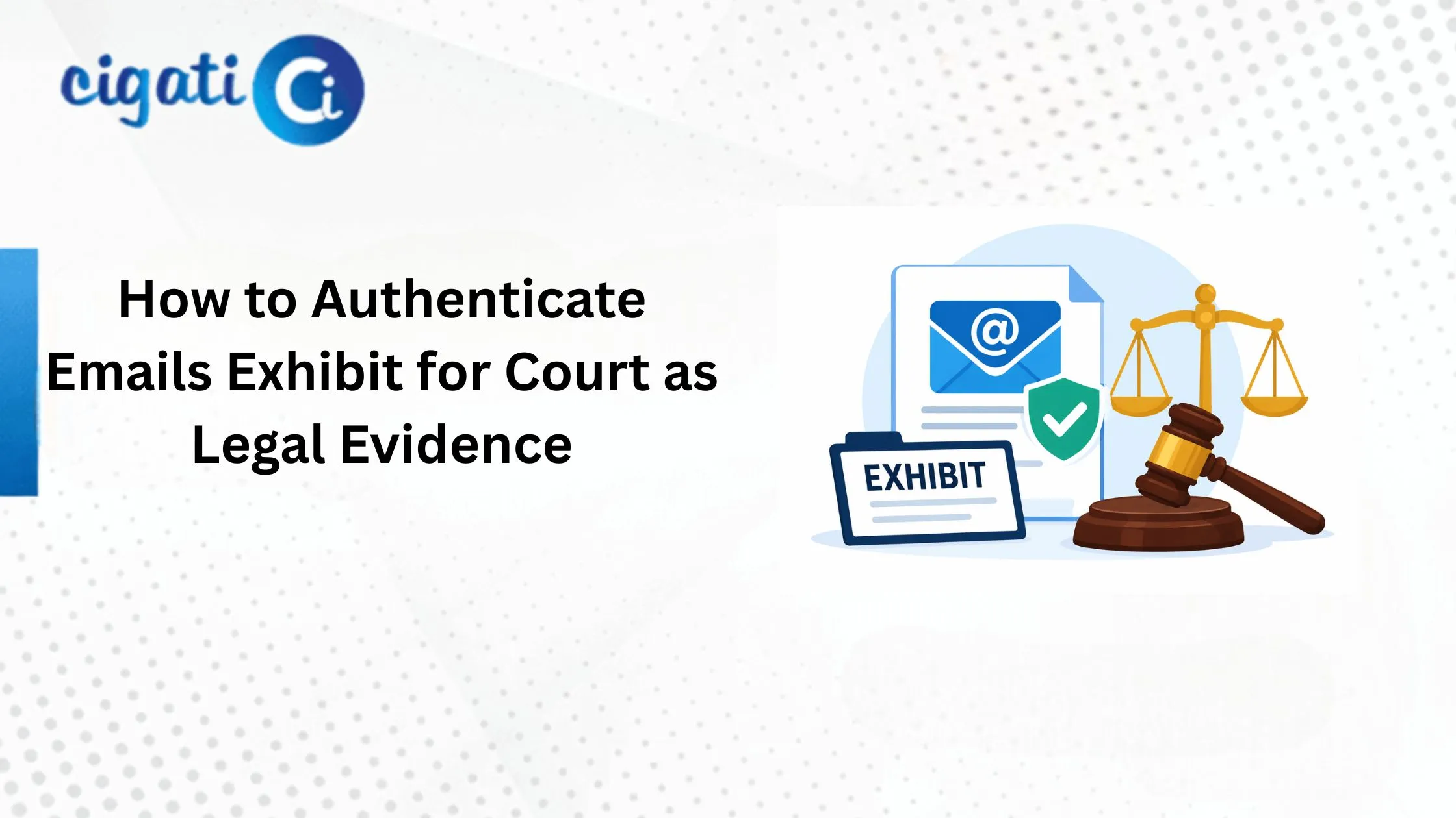 How to Authenticate Emails Exhibit for Court as Legal Evidence