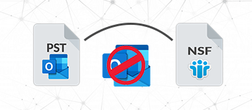 To convert PST to NSF without Outlook Installation
